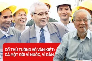 Cố Thủ tướng Võ Văn Kiệt: Cả một đời vì nước, vì dân