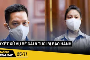 Nóng hôm nay: Trực tiếp phiên xử vụ bé gái 8 tuổi bị bạo hành