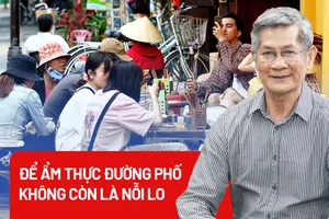 Để ẩm thực đường phố không còn là nỗi lo