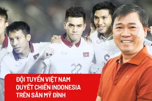 Đội tuyển Việt Nam quyết chiến Indonesia trên sân Mỹ Đình