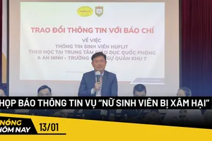 Nóng hôm nay: Họp báo thông tin vụ “nữ sinh viên bị xâm hại”