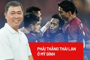Trước giờ bóng lăn: Việt Nam phải thắng Thái Lan ở Mỹ Đình
