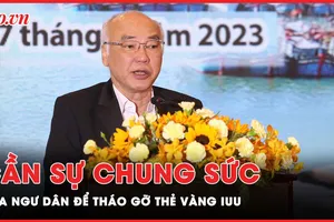 Ông Phan Nguyễn Như Khuê: Cần sự chung sức, chung lòng của ngư dân để tháo gỡ thẻ vàng IUU