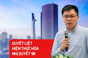Những việc cần làm ngay để hiện thực hóa Nghị quyết 98