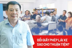 Đổi giấy phép lái xe: Làm thế nào để thuận tiện cho người dân?