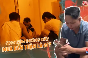 VIDEO Điều tra: Lộ danh tính ông trùm đường dây mua bán thận ‘khủng’