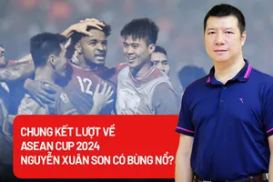 Chung kết ASEAN Cup 2024: Lối chơi nào phù hợp cho tuyển Việt Nam với vai trò của Nguyễn Xuân Son?