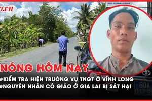 Nóng hôm nay: VKSND Tối cao kiểm tra hiện trường vụ tai nạn giao thông ở Vĩnh Long; Bất ngờ hung thủ đoạt mạng cô giáo ở Gia Lai