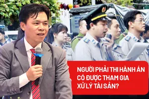 Người phải thi hành án có được tham gia sâu vào việc xử lý tài sản?