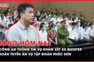 Nóng hôm nay: Lý do hoãn tuyên án vụ Tập đoàn Phúc Sơn