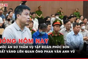 Nóng hôm nay: Mức án sơ thẩm với 41 bị cáo vụ Tập đoàn Phúc Sơn; Đấu thành công đất vàng từng liên quan ông Phan Văn Anh Vũ