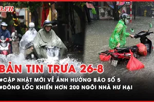 Bản tin trưa 26-8: Cập nhật mới về ảnh hưởng bão số 5; Dông lốc ở Ninh Bình khiến hơn 200 ngôi nhà hư hại, 1 người tử vong