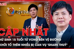 Điểm tin ANTT: Công an Hà Tĩnh làm rõ vụ nữ sinh 15 tuổi tử vong bên vệ đường; Diễn biến mới vụ 'Shark Thủy'