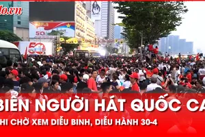 Biển người hát vang Quốc ca, khoảnh khắc xúc động trước lễ diễu binh, diễu hành kỷ niệm 30-4