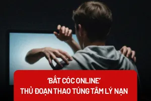 ‘Bắt cóc online’: Giải mã chiêu trò thao túng tâm lý