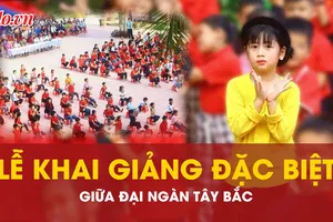 Lễ khai giảng đặc biệt giữa đại ngàn Tây Bắc 