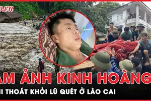 Ám ảnh lời kể người thoát chết trong lũ quét tại Lào Cai