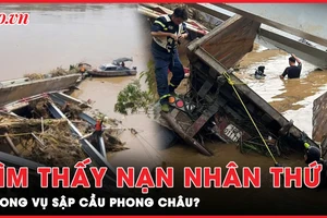 Cập nhật nóng: Nạn nhân thứ 2 trong vụ sập cầu Phong Châu cách hiện trường 9 km