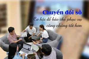 Chuyển đổi số: Cơ hội để báo chí phục vụ công chúng tốt hơn