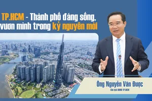 Chủ tịch Nguyễn Văn Được: TP.HCM - Thành phố đáng sống, vươn mình trong kỷ nguyên mới