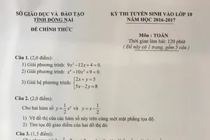 Đề thi vào lớp 10 môn toán của tỉnh Đồng Nai có dấu hiệu sai sót?