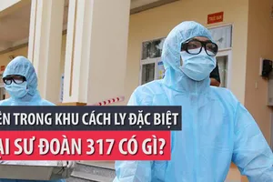 Bên trong khu cách ly đặc biệt tại Sư đoàn 317 có gì?