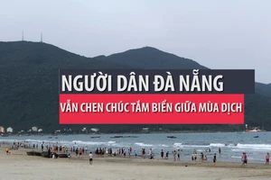 Người dân Đà Nẵng bất chấp lệnh cấm chen chúc tắm biển