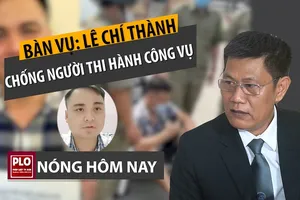Nóng hôm nay 16-4: Lê Chí Thành có thể bị xử lý sao?