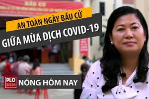 Nóng hôm nay 22-5: Đảm bảo an toàn ngày bầu cử