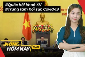 Nóng hôm nay: Cơ cấu Quốc hội khoá XV; Trung tâm hồi sức covid-19