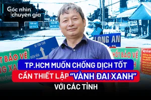 Góc nhìn chuyên gia: ‘Vành đai xanh’ chống dịch