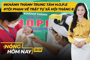Nóng hôm nay: Chăm sóc trẻ sơ sinh có mẹ nhiễm COVID-19; Tội phạm tháng 8 giảm