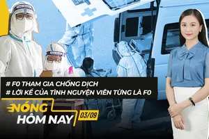 Nóng hôm nay: F0 tham gia chống dịch; Thêm một biến thể mới của virus SARS-CoV-2