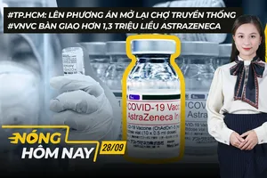 Nóng hôm nay: Đề nghị mở lại chợ truyền thống ở TPHCM