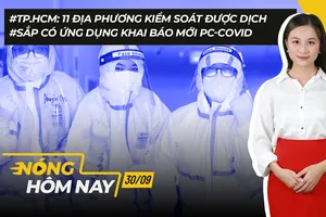 Nóng hôm nay: 11 địa phương ở TP.HCM đã kiểm soát được dịch COVID-19