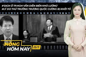 Nóng hôm nay: Lý do ông Trương Quốc Cường bị khởi tố;Dịch vẫn phức tạp ở TP.HCM