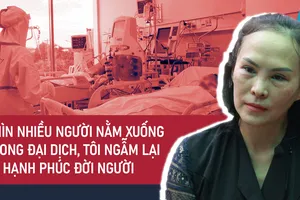 Nữ điều dưỡng ICU: Tôi còn nợ người đã khuất một lời hứa