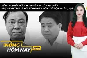 Nóng hôm nay: Cựu chủ tịch Nguyễn Đức Chung sắp ra tòa vụ thứ 2 