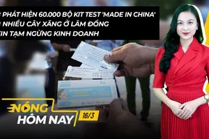 Nóng hôm nay: Phát hiện 60.000 bộ kit test COVID-19 'made in China'