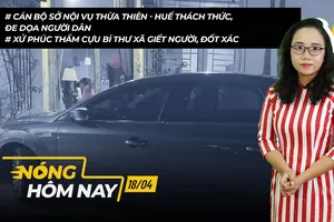 Nóng hôm nay: Xử phúc thẩm cựu bí thư xã giết người, đốt xác