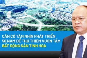 Video: Cần có tầm nhìn phát triển 50 năm để Thủ Thiêm vươn tầm bất động sản tinh hoa