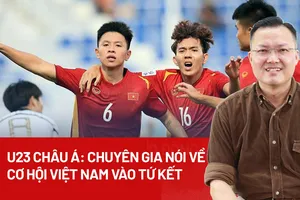 Chuyên gia nói về cơ hội Việt Nam vào tứ kết U-23 châu Á
