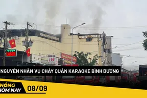 Nóng hôm nay: Nguyên nhân ban đầu vụ cháy quán karaoke ở Bình Dương