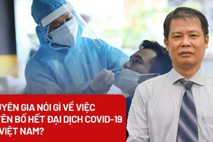 Video: Chuyên gia nói gì về việc tuyên bố hết đại dịch COVID-19 tại Việt Nam?