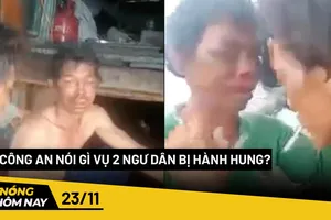 Nóng hôm nay: Công an thông tin đầy đủ vụ 2 ngư dân Cà Mau bị hành hạ