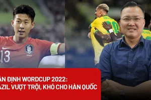 Video: Nhận định Word Cup 2022: Brazil vượt trội, khó cho Hàn Quốc
