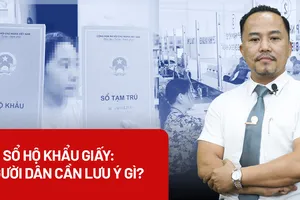 Bỏ sổ hộ khẩu giấy: Người dân cần lưu ý gì?