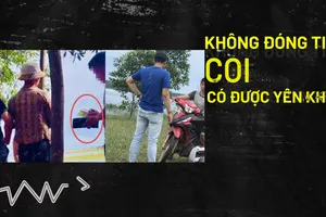Video điều tra: 'Không đóng tiền, coi có yên được không?'