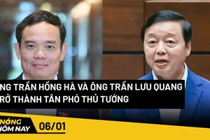 Nóng hôm nay: Ông Trần Hồng Hà và ông Trần Lưu Quang trở thành tân Phó Thủ tướng