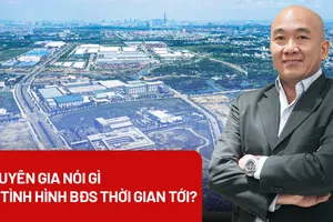 Chuyên gia nói gì về tình hình BĐS thời gian tới?